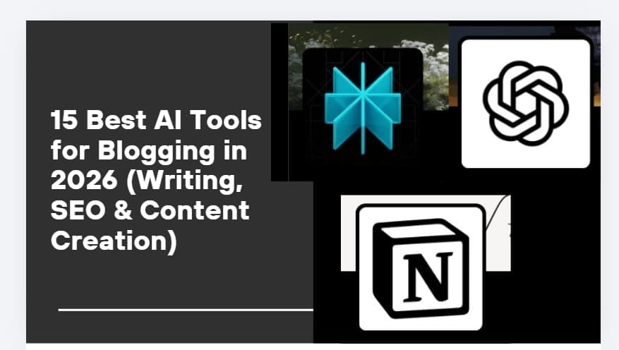 15 Best AI Tools for Blogging in 2026 (Writing, SEO & Content Creation)